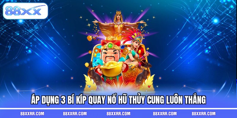 Áp dụng 3 bí kíp quay nổ hũ thủy cung luôn thắng