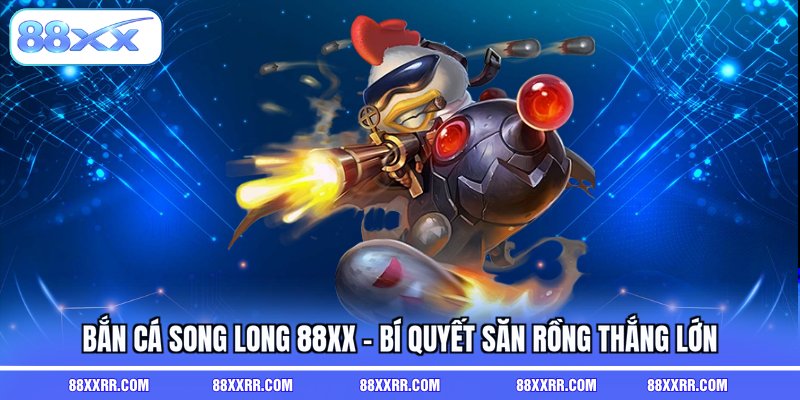 bắn cá song long