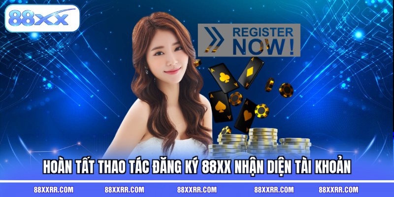 Hoàn tất thao tác đăng ký 88XX nhận diện tài khoản