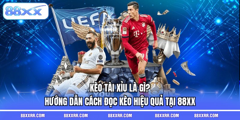 kèo tài xỉu là gì